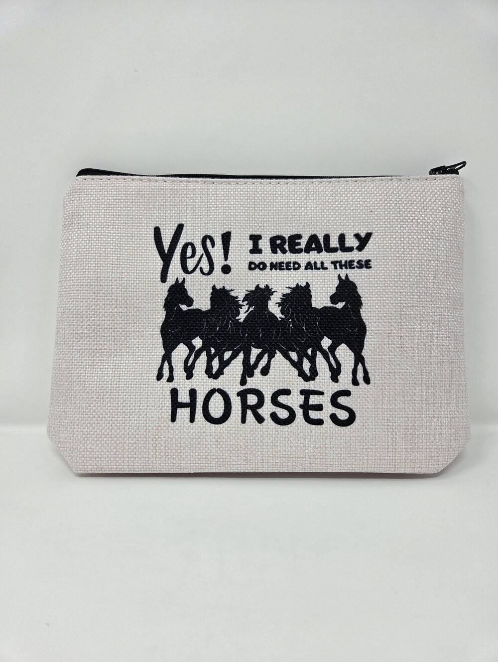 Canvas Cosmetic Bag With: "Yes! I Really Do Need All These Horses"